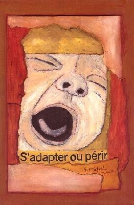 <b>S'adapter ou périr</b><br>20x30cm (7.87x11.81 in)<br>Huile et collage / papier / bois<br>Oil and bonding / paper / wood<br><br>$250<br>2002/6